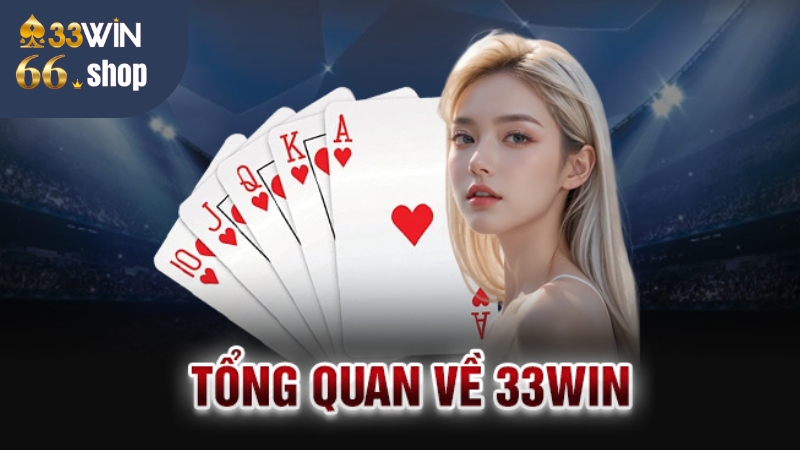 Tìm hiểu nét đặc trưng của 33win66